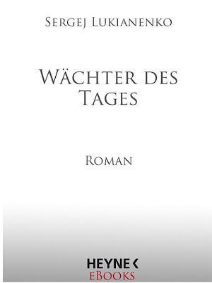 Sergey Lukyanenko, Vladimir Vasilyev: Wächter des Tages (German language)