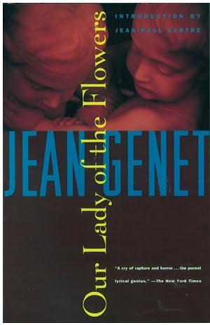 Jean Genet: Our Lady of the Flowers