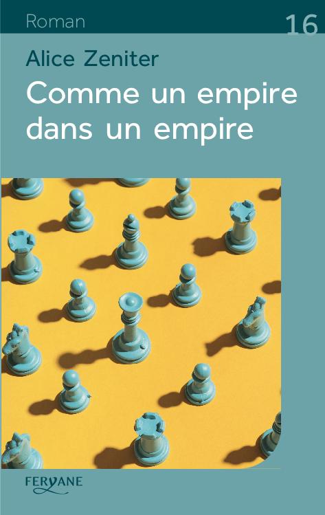 Alice Zeniter: Comme un empire dans un empire (French language, 2021)