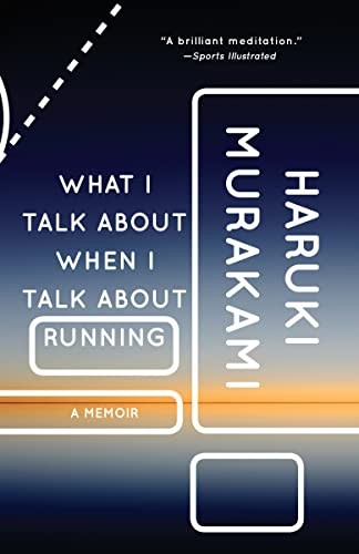 Haruki Murakami: What I Talk About When I Talk About Running (Paperback, 2013, Anchor Canada)