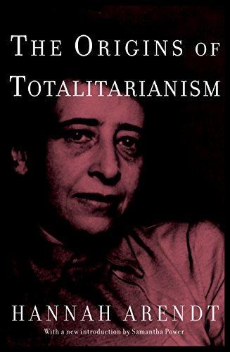 Hannah Arendt: The Origins of Totalitarianism (2004, Schocken Books)