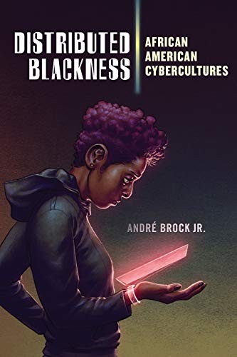 André Brock Jr.: Distributed Blackness (Paperback, NYU Press)