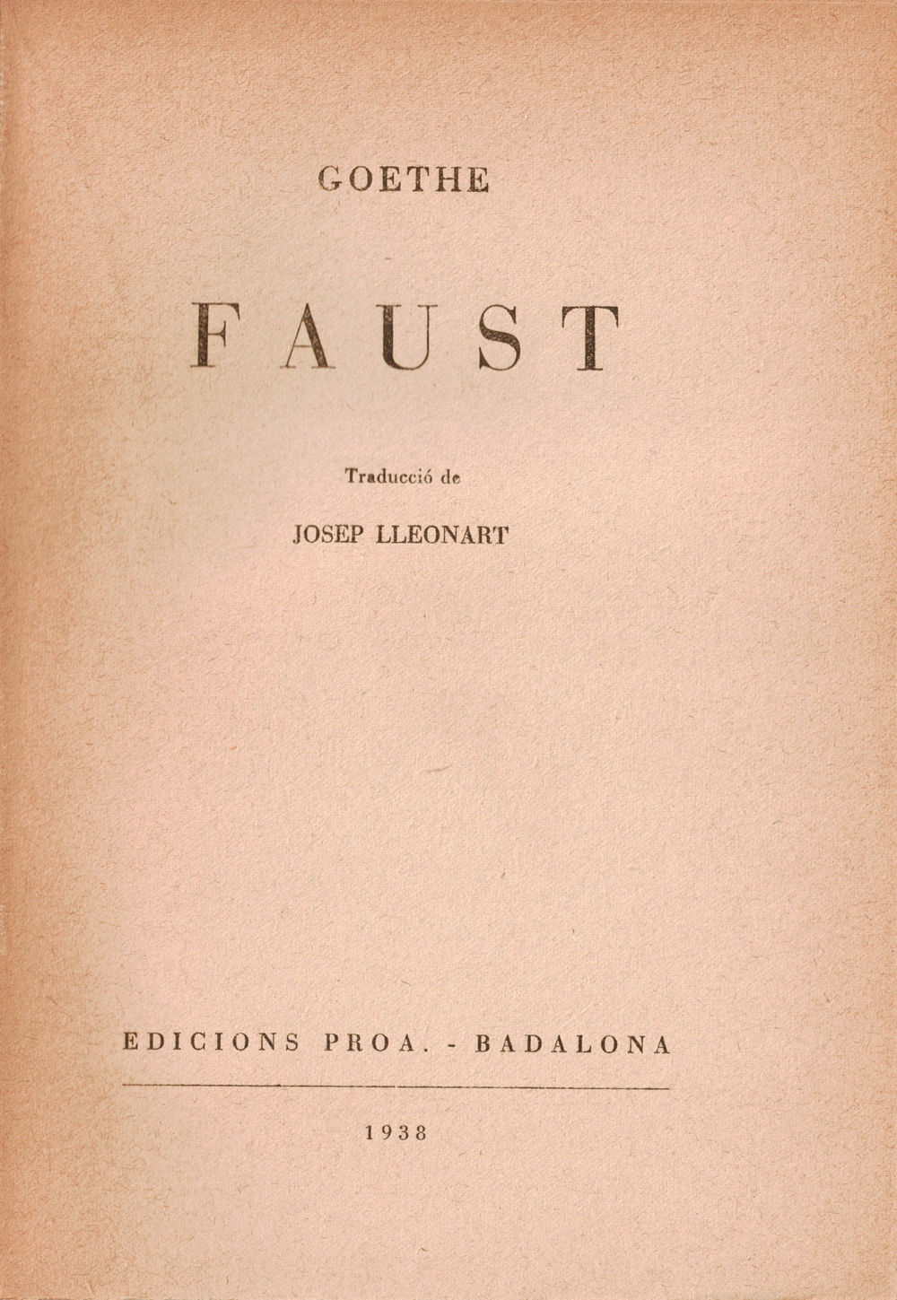 Johann Wolfgang von Goethe: Faust (Catalan language, 1938, Edicions Proa)