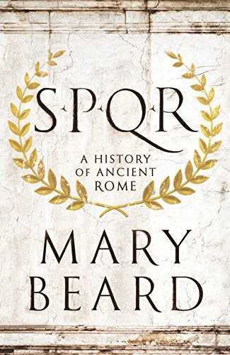 Mary Beard: SPQR (Hardcover, 2015, Profile Books Ltd)