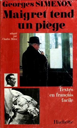 Georges Simenon, Charles Milou: Maigret tend un piège (Paperback, French language, 1973, Hachette)