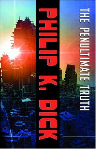 Philip Dick: The penultimate truth (2004, Vintage Books)