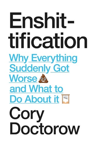 Cory Doctorow: Enshittification (Hardcover, MCD / Farrar, Straus and Giroux)
