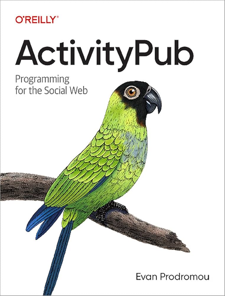 Evan Prodromou: ActivityPub (O'Reilly Media, Inc.)