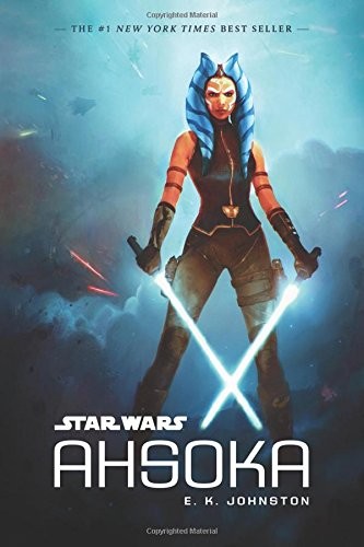 E. K. Johnston: Star Wars: Ahsoka (Disney Lucasfilm Press)