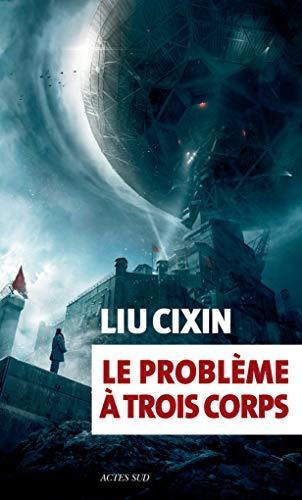 Liu Cixin: Le problème à trois corps (French language, 2016)