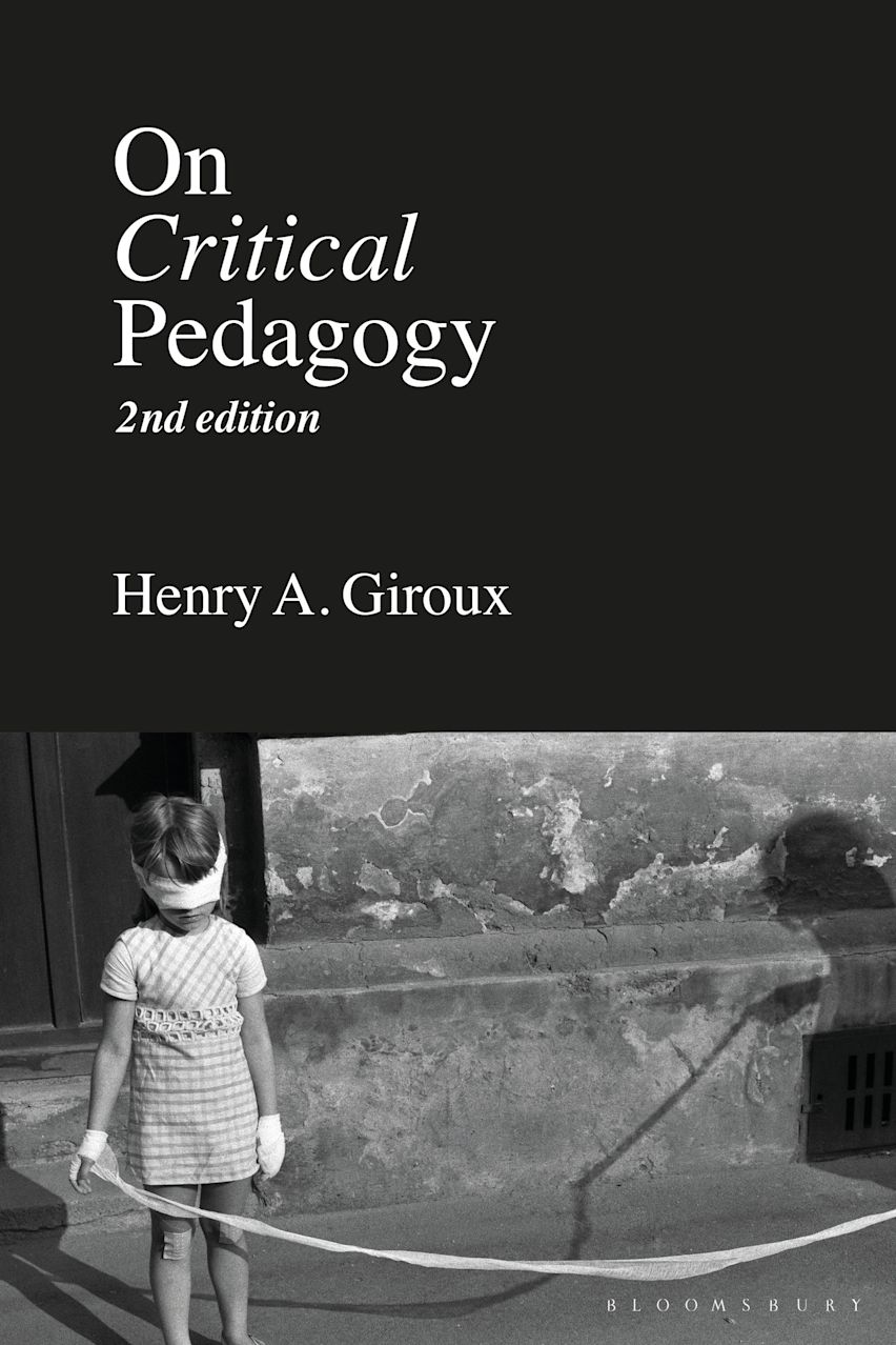 Henry A. Giroux: On critical pedagogy (2011, Continuum International Publishing Group)