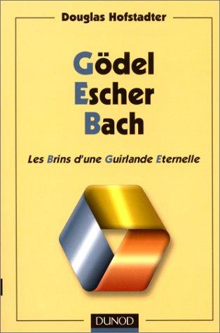 Douglas R. Hofstadter: Gödel, Escher, Bach. Les Brins d'une Guirlande Eternelle (Paperback, French language, Dunod)