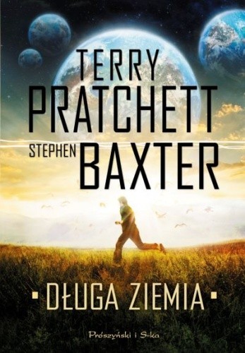 Stephen Baxter, Terry Pratchett, Michael Fenton Stevens, Gabriel Dols Gallardo;: Długa Ziemia (2014, Prószyński Media)