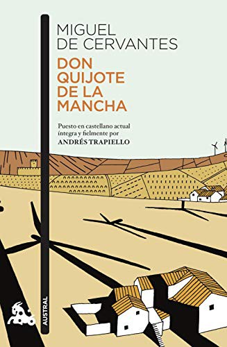 Andrés Trapiello, Miguel de Cervantes Saavedra: Don Quijote de la Mancha (Paperback, 2019, Austral)