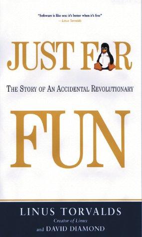 Linus Torvalds, David Diamond: Just for Fun (Paperback, W W Norton & Co Inc)