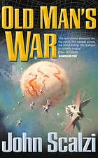 John Scalzi: Old Man's War (2007, Tor)