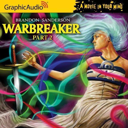 Brandon Sanderson, James Yaegashi: Warbreaker, Part 3 of 3